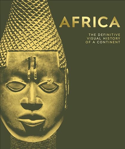 Africa: The Definitive Visual History of a Continent (DK Definitive Visual Histories) von DK